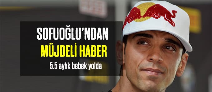 Sofuoğlu'ndan müjdeli haber
