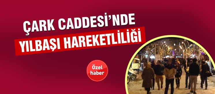 Çark Caddesi'nde yılbaşı hareketliliği