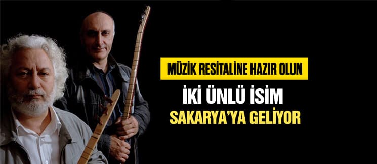 İki ünlü isim Sakarya'da konser verecek