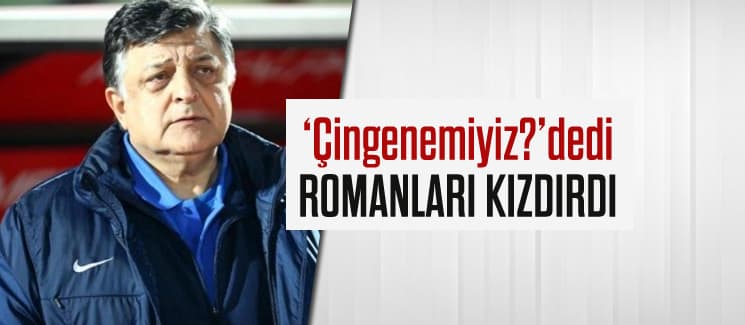 "Çingenemiyiz" dedi fırtına koptu