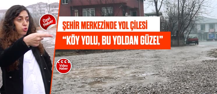 Şeker Mahallesi'nde vatandaşın yol çilesi