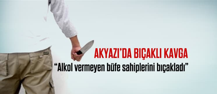 Akyazı'da bıçaklı kavga