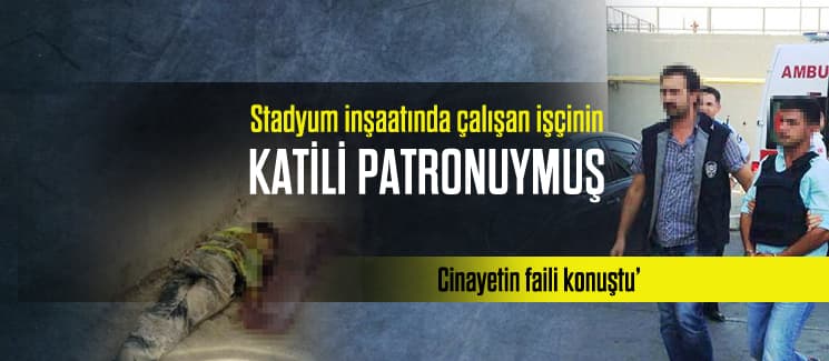 Stadyum cinayetinin faili konuştu