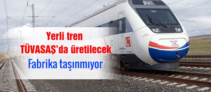 Yerli treni TÜVASAŞ üretecek