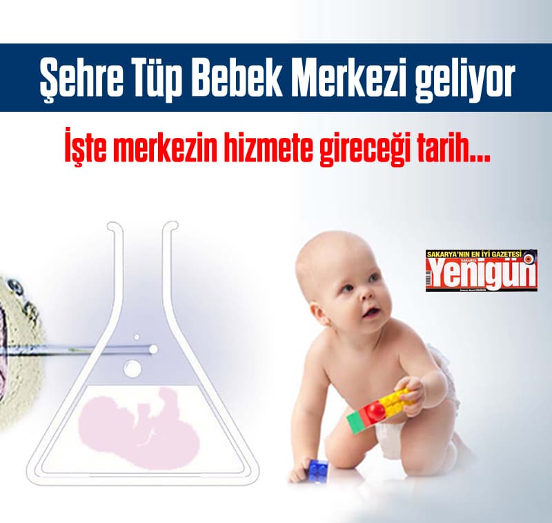 Şehre Tüp Bebek Merkezi geliyor