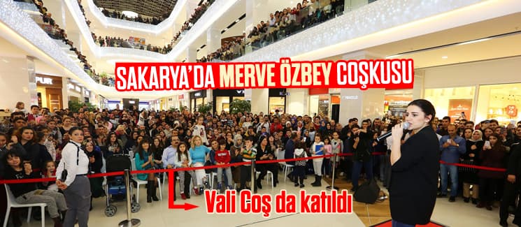 Sakarya'da Merve Özbey coşkusu