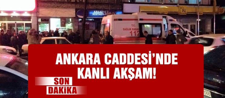 Ankara Caddesi'nde kanlı baskın!
