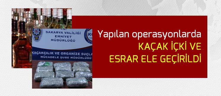 Kaçak içki ve uyuşturucu operasyonları
