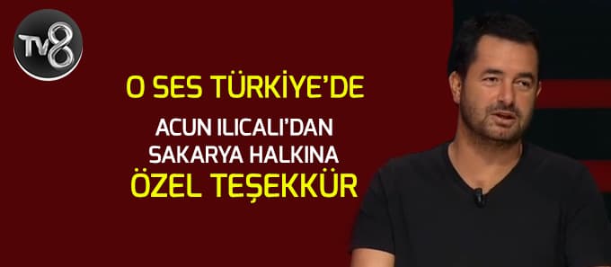 Acun Ilıcalı'dan Sakarya halkına özel teşekkür