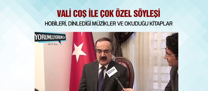 Vali Coş ile çok özel söyleşi