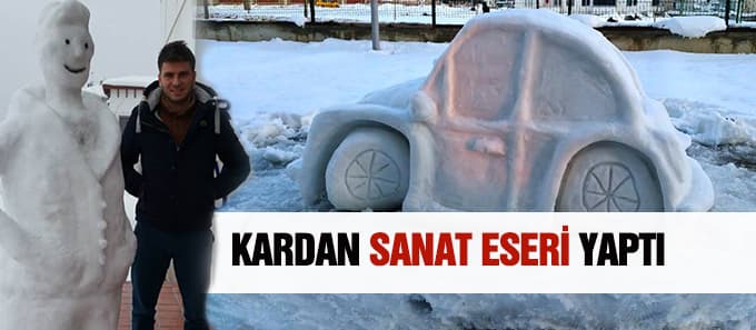 Kardan sanat yaptı