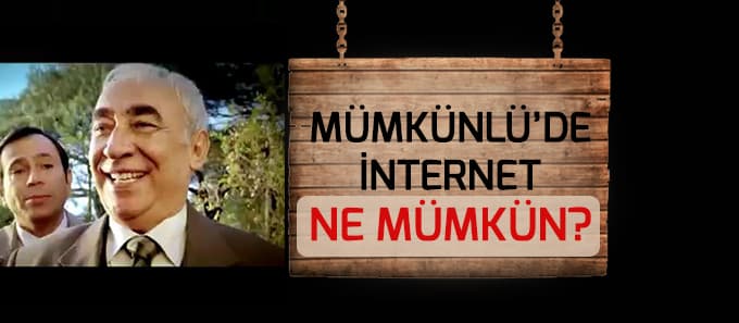 Mümkünlü'de internet mümkün değil