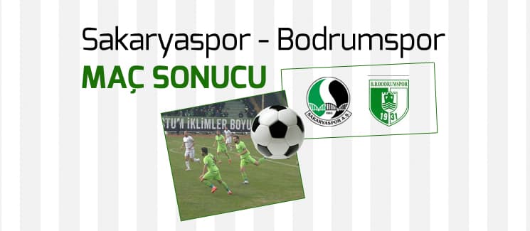 Sakaryaspor - Bodrumspor maçı sona erdi