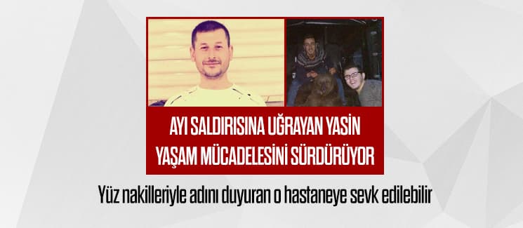 Yaşam mücadelesini sürdürüyor