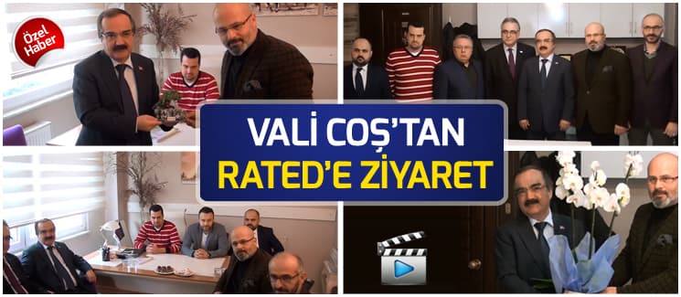 Vali Hüseyin Avni Coş, RATED'i ziyaret etti