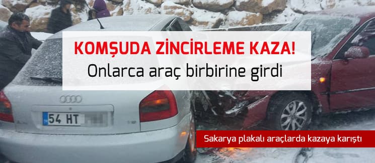 Komşuda zincirleme kaza