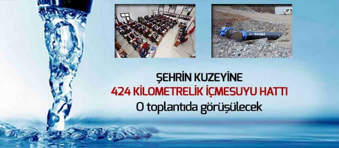 Şehrin kuzeyine 424 kilometrelik içmesuyu hattı