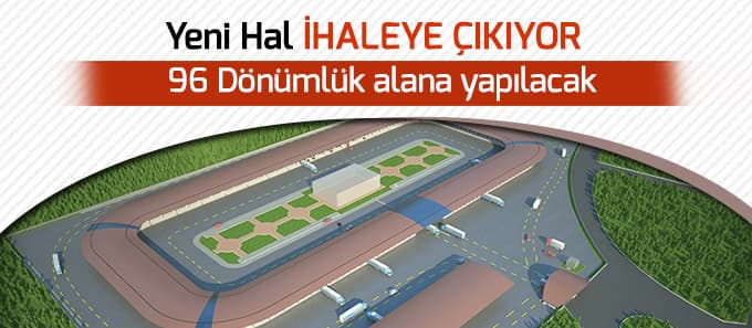 Yeni Hal İhaleye Çıkıyor