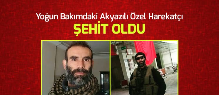 Akyazılı Özel Harekatçı Şehit oldu