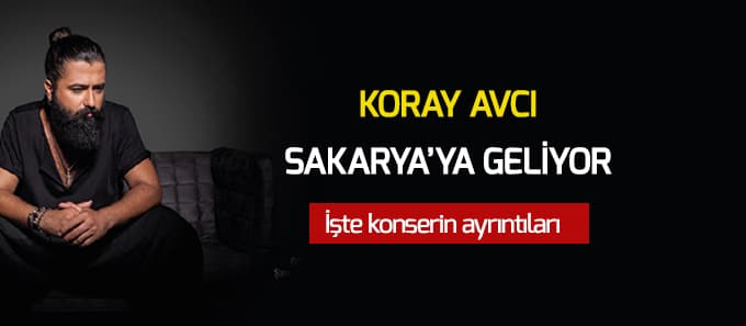 Koray Avcı Sakarya'ya geliyor