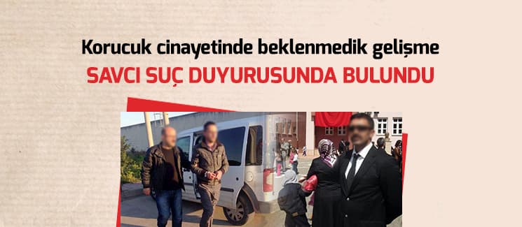 Korucuk cinayetinde beklenmedik gelişme