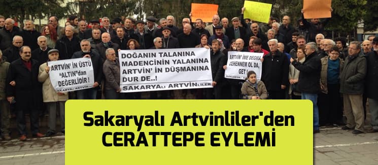 Sakaryalı Artvinliler'den Cerattepe eylemi