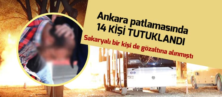 Ankara patlamasında 14 kişi tutuklandı
