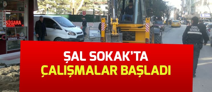 Şal Sokak yenileme çalışmaları başladı