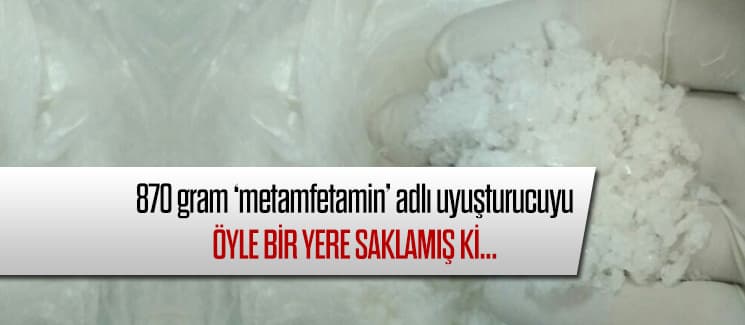 870 gram uyuşturucu ele geçirildi