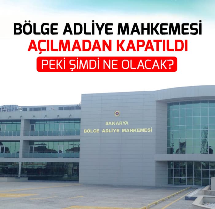 Bölge Adliye Mahkemesi açılmadan kapatıldı