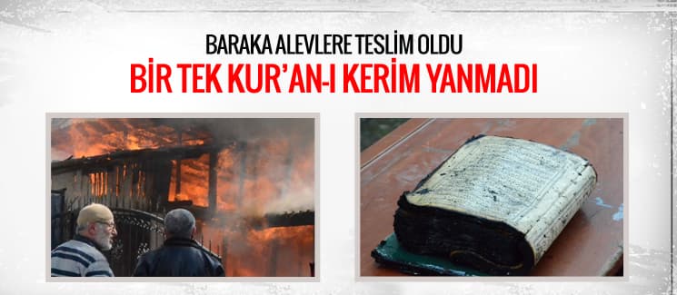 Bu yangında bir tek Kur'an-ı Kerim yanmadı