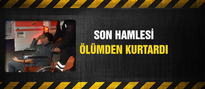Son Hamlesi onu ölümden kurtardı