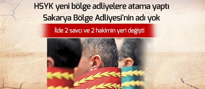 HSYK yeni bölge adliyelere atama yaptı
