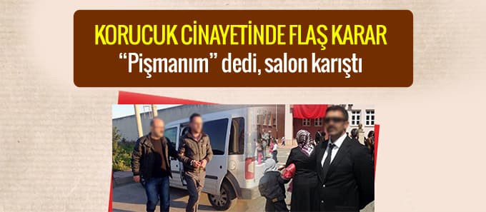 Korucuk cinayetinde flaş karar