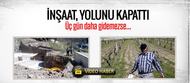 İnşaat, yolunu kapattı