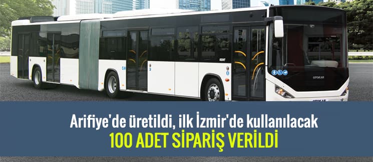 Arifiye'de üretildi, ilk İzmir'de kullanılacak
