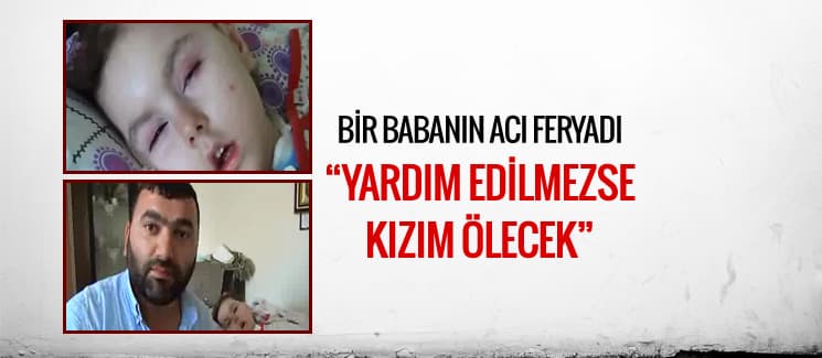Yardım edilmezse minik Ecrin hayatını kaybedecek