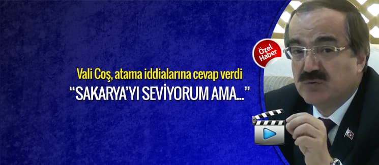 Vali Coş, atama iddialarına cevap verdi