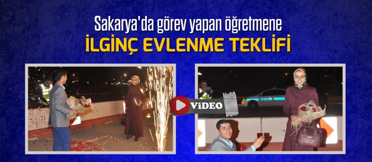 Sakarya'da görev yapan öğretmene ilginç evlenme teklifi