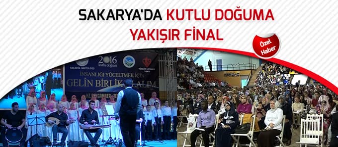 Sakarya'da Kutlu Doğum'a yakışır final