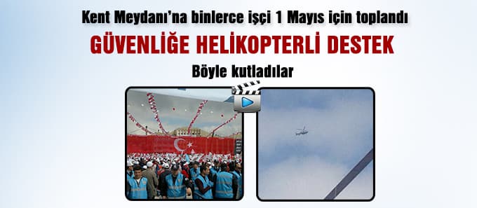 Sakarya'da 1 Mayıs böyle kutlandı