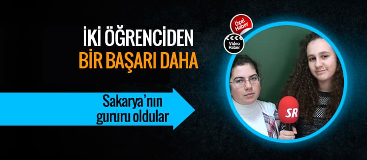 Sakaryalı iki öğrenciden bir başarı daha