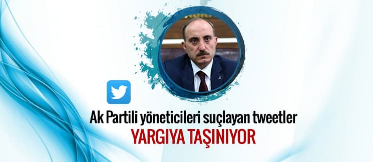 Ak Partili yöneticileri suçlayan tweetler yargıya taşınıyor