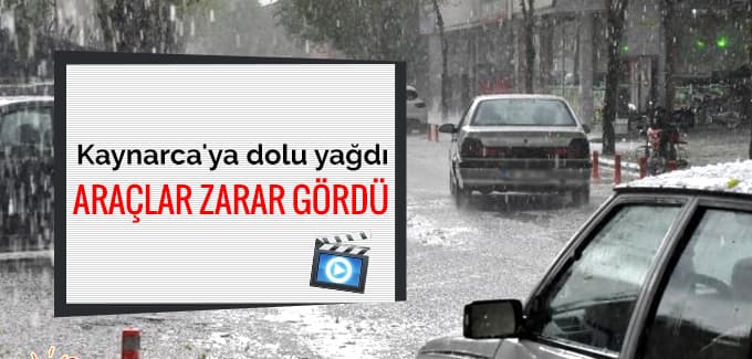 Kaynarca'ya dolu yağdı, araçlar zarar gördü