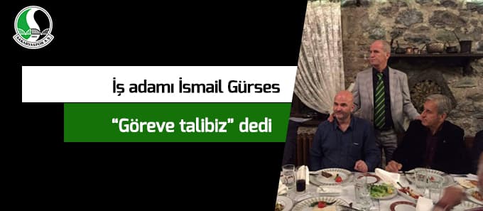 İsmail Gürses adaylığını açıkladı 