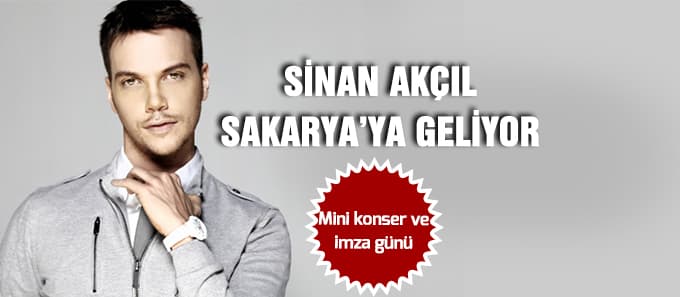 Sinan Akçıl Sakarya'ya geliyor
