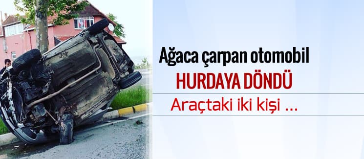 Ağaca çarpan otomobil, hurdaya döndü