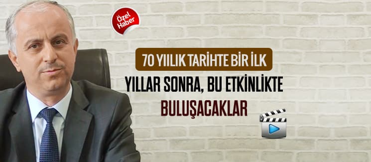 Yıllar sonra, bu etkinlikte buluşacaklar