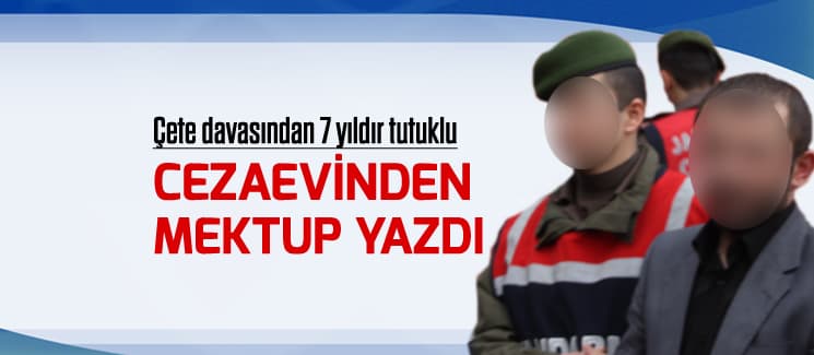 Cezaevinden mektup yazdı