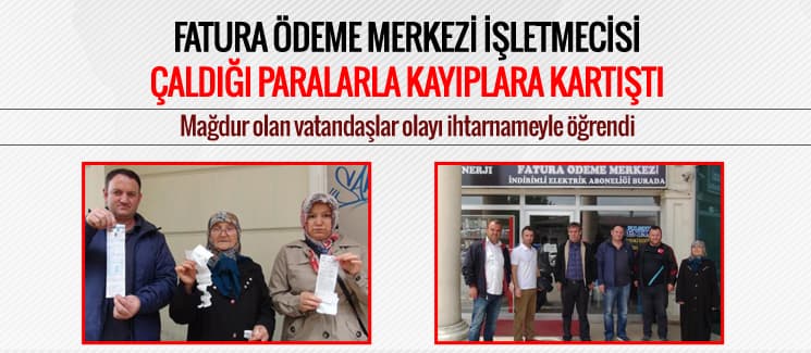 Fatura ödeme merkezi işleticisi paralarla kayıplara karıştı